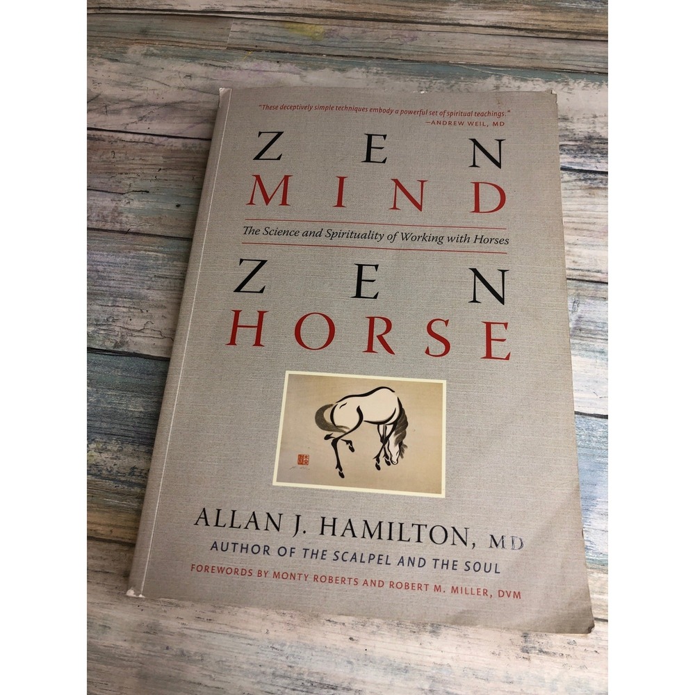 Zen‎ Mind, Zen Horse: The Science and Spirituality of Working with Horses